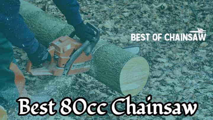 best 80cc chainsaw