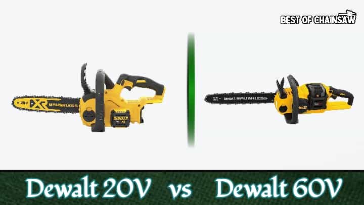 Differences between Dewalt 20v and 60v chainsaw
