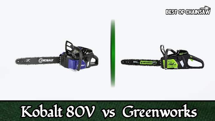 Kobalt vs. Greenworks 80V Chainsaw