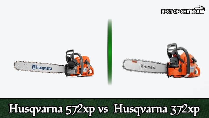 we will be comparing the Husqvarna 572xp vs 372xp chainsaws