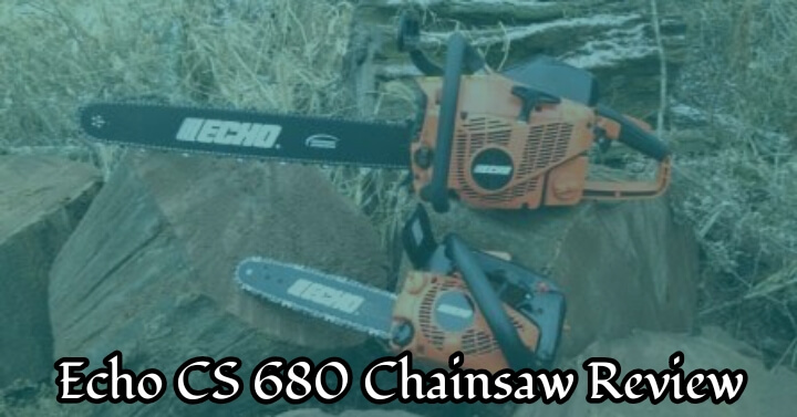 Echo CS 680 chainsaw review