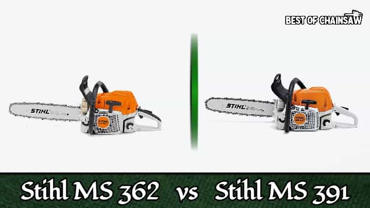 stihl ms 362 vs stihl ms 391 chainsaw